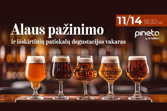 Alaus degustacijos vakaras restorane Pineta Palangoje su įvairiais gurmaniškais patiekalais ir profesionaliu alaus someljė.