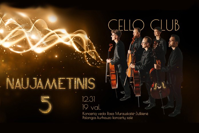„Cello Club“ kvinteto afiša koncertui „Naujametinis 5“ Palangos Kurhauze.